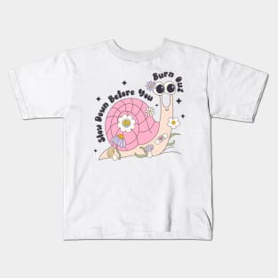 Cute Funny Slow Down Before You Burn Out Snail Motivational Kids T-Shirt